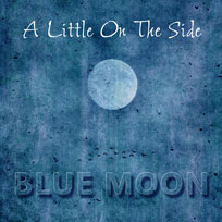 CD-Cover Blue Moon, A Little On The Side