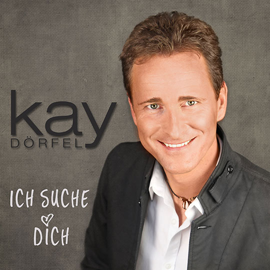 CD Cover Kay Dörfel Ich suche Dich