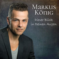CD Cover Markus König - Dieser Blick in Deinen Augen